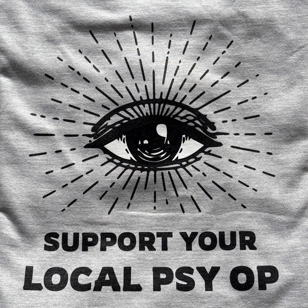 Support Your Local Psy Op - Crewneck Sweatshirt